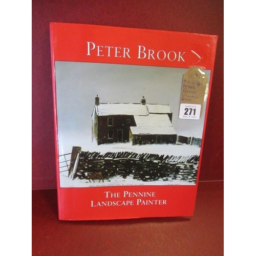 271 - SIGNED BOOK THE PENNINE PAINTER BY PETER BROOK