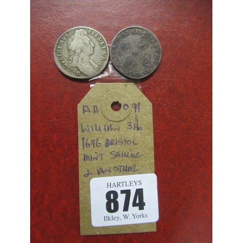 874 - WILLIAM III 1696 BRISTOL MINT SHILLING AND ANOTHER