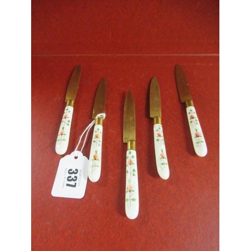 337 - FIVE PORCELAIN HANDLED KNIVES