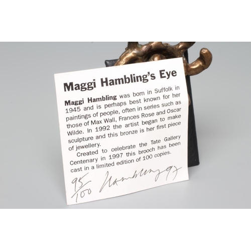 196 - MAGGI HAMBLING - EYE BROOCH, in bronze, number 95 of a limited edition of 100, engraved edition, wit... 