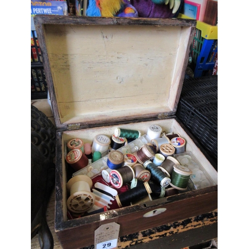 29 - WOODEN BOX OF SEWING ITEMS