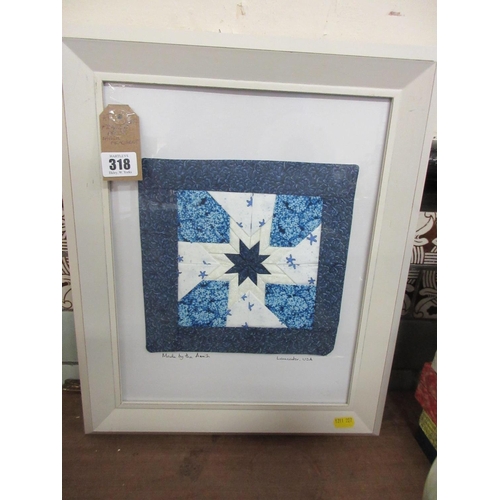 318 - FRAMED AMISH FABRIC FRAGMENT