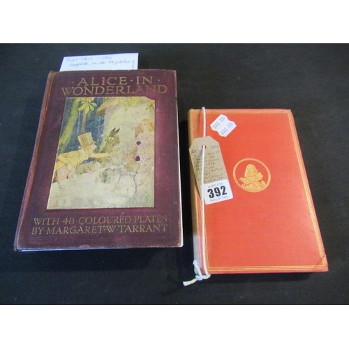 392 - ALICE IN WONDERLAND 1916 EDITION ILLUSTRATED BY MARAGET TARRANT AND ANOTHER COPY