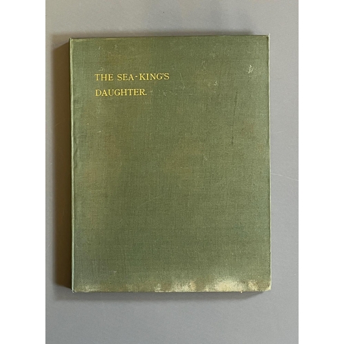452 - THE SEA KING'S DAUGHTER, Amy Mark, Birmingham Guild of Handicraft, 1915, very good, a little fading ... 