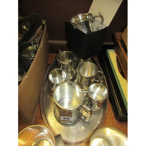 418 - QUANTITY OF TANKARDS AND METAL TRAY
