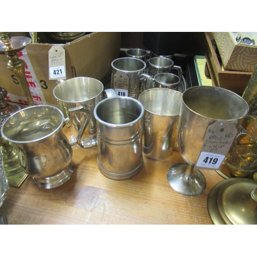 419 - EPNS TANKARDS AND GOBLET ETC