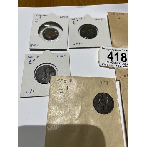 418 - 8 FARTHINGS CONDITIONS & DATES SEEN IN PICTURES