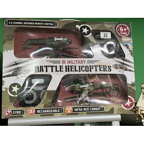 22 - RC MILITARY BATTLE HELICOPTERS IN THE BOX