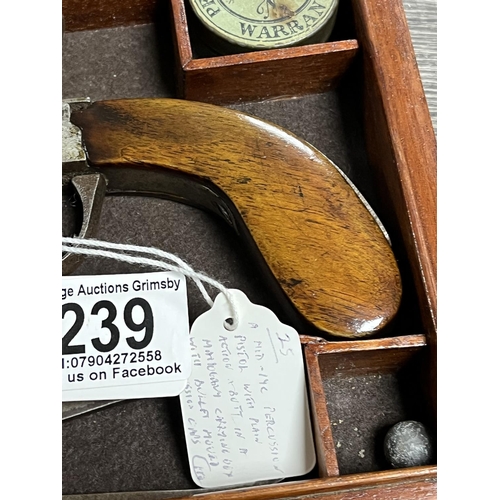 239 - A MID CENTURY PERCUSSION PISTOL WITH PLAIN ACTION BUTT IN A MAHOGANY CARRYING BOX WITH BULLET MOVED ... 