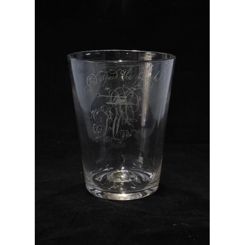 135 - A large Georgian glass tumbler, inscribed 'God Speed The Plough', two monograms and 1811, 14cm