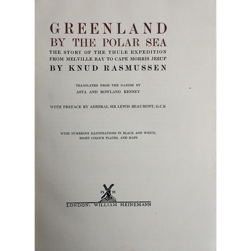 391 - Rasmussen (Knud). Greenland by the Polar Sea, the Story of the Thule Expedition from Melville Bay to... 