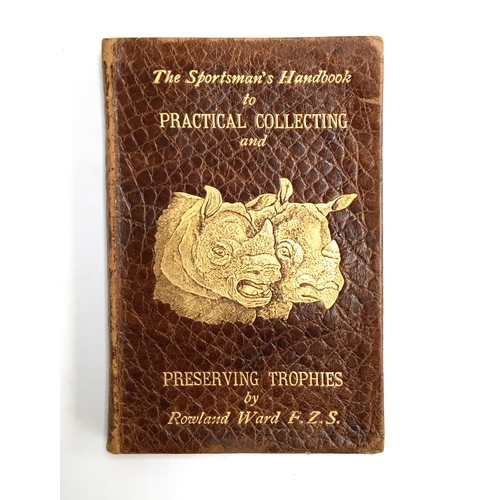 63 - Taxidermy interest: Ward, Roland. The Sportsman's Handbook to Practical Collecting and Preserving, a... 