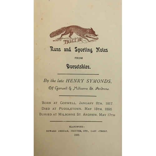 49 - Symonds, Henry. Runs & Sporting Notes from Dorsetshire. Blandford: Edward Derham, 1899. Octavo, 110 ... 