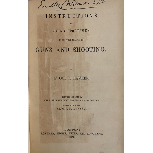 51 - Hawker, Peter, 'INSTRUCTIONS TO YOUNG SPORTSMEN IN ALL THAT RELATES TO GUNS AND SHOOTING', London fo... 