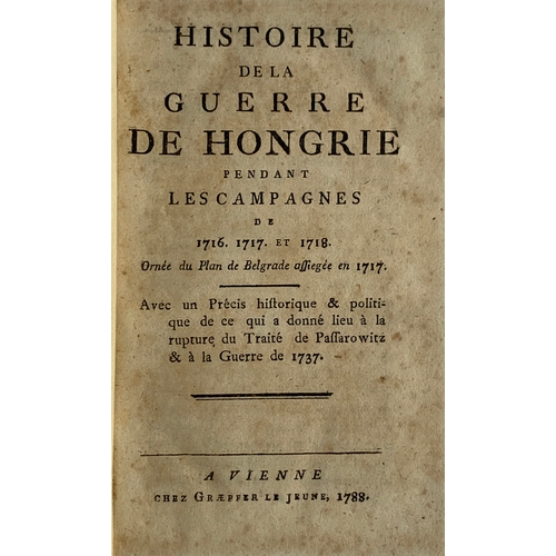 276 - Le Roy de Lozembrune, Francois C., 'Histoire de la Guerre Hongrie Pendent Les Campagnes de 1716, 171... 