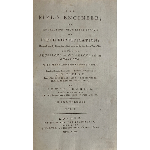 277 - Tielke, J.G. (translated and introduced by Hewgill, Edwin), 'The Field Engineer; or Instructions Upo... 