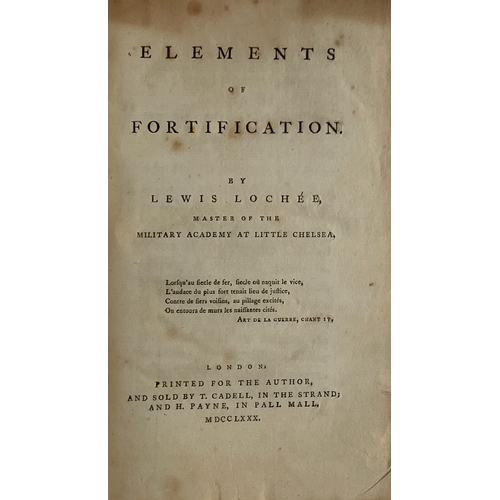 278 - Lochee, Lewis. 'Elements of Fortification'. Printed for the author. London, 1780. Pages are crinkled... 