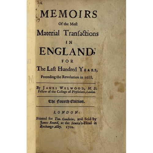 287 - Welwood, James M.D., 'Memoirs of the most Material Transactions in England for the Last Hundred Year... 