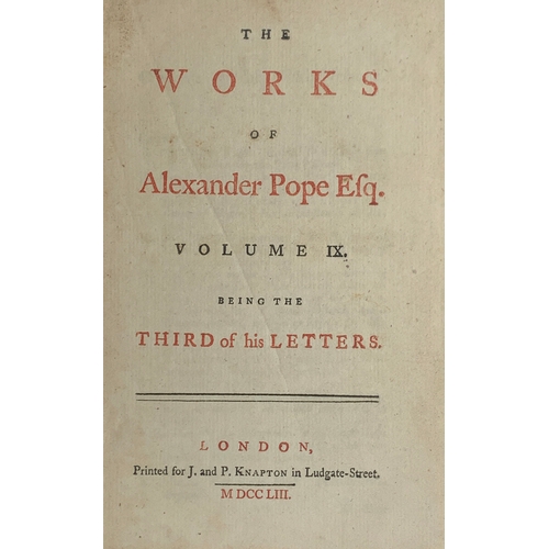 301 - Pope, Alexander: 'The Works of Alexander Pope Esq'; 9 volumes. London 1753 (except Volume 1: 1766). ... 