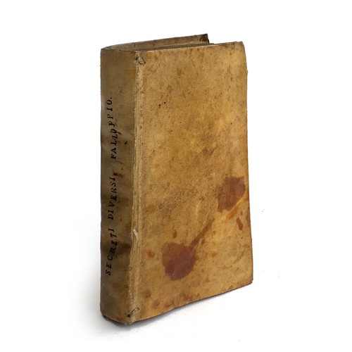 307 - Fallappio, Gabriello: 'Secreti Diversi Falloppio'. 366pp in a vellum binding probably contemporary w... 