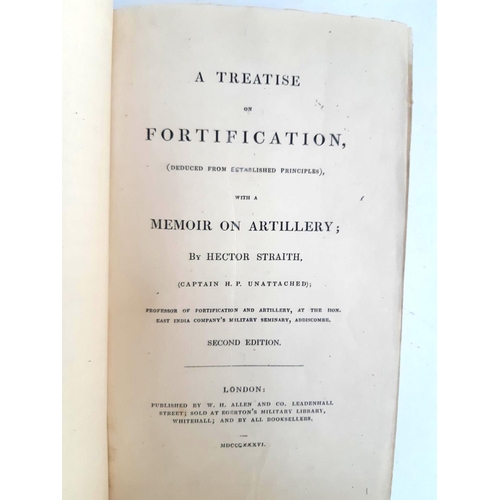 323 - STRAITH, Hector: 'A Treatise On Fortification, (Deduced from Established Principles) With a Memoir o... 