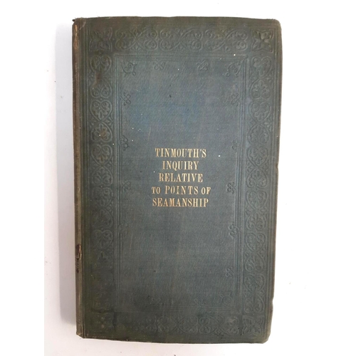 327 - TINMOUTH, Nicholas: 'An Enquiry relative to Various Important Points of Seamanship Considered As a B... 