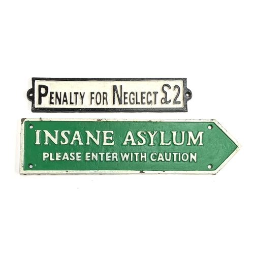 A cast iron sign 'Insane Asylum, Please Enter With Caution', 39cmW