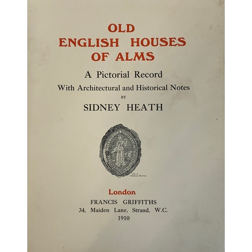 237 - Sidney Heath, 'Old English Houses of Alms', Francis Griffiths, London 1910, binding in as found cond... 