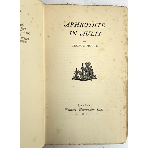 465 - MOORE, George, 'Aphrodite in Aulis', Heinemann, new and revised ed., 1931.