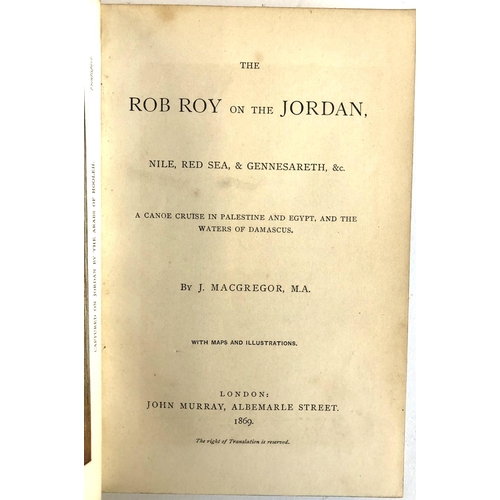 446 - NINETEENTH CENTURY TRAVEL IN THE NEAR EAST:  MACGREGOR, I., 'The Rob Roy on the Jordan, Nile, Red Se... 