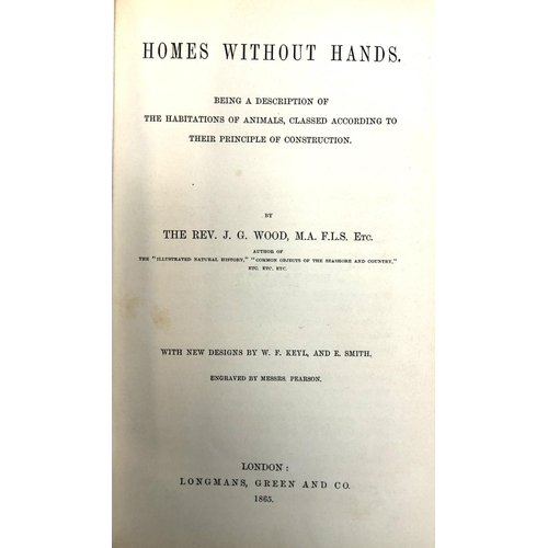 455 - WOOD, Rev. J.G: 'Homes Without Hands. Being a Description of the Habitations of Animals Classed Acco... 