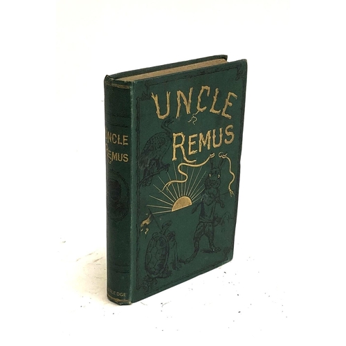 648 - HARRIS, Joel Chandler: 'Uncle Remus', Routledge, 1883. In good condition throughout. Poss. 2nd UK ed... 