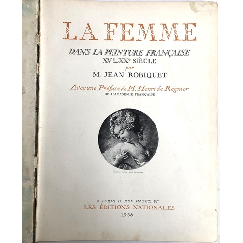 687 - ART BOOK: ROBIQUET, M. Jean, 'Le Femme dans la Peinture Francais XVe-XXe siecle', Les Editions Natio... 