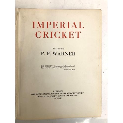 706 - CRICKET BOOK: WARNER, P.F., 'Imperial Cricket'. A volume which has been called one of the great cric... 