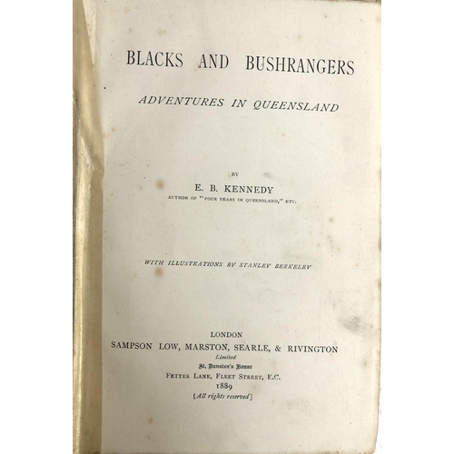 723 - KENNEDY, E.B: 'Blacks and Bushrangers Adventures in Queensland'. Illus. BERKELEY, Stanley. Sampson L... 