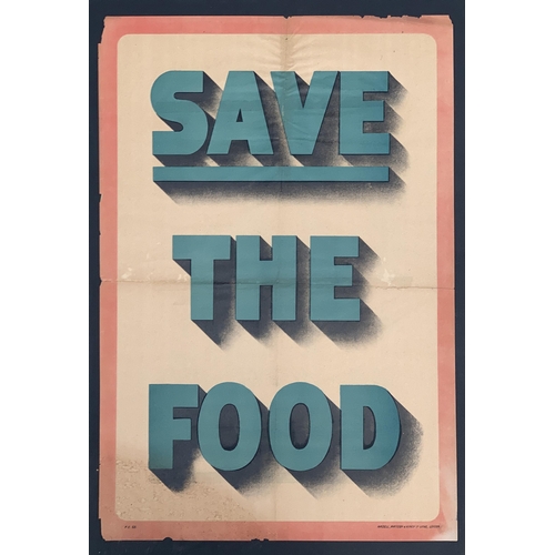 314 - A rare British First World War poster, 'SAVE THE FOOD', published by Hazell, Watson & Viney Ld. Lith... 