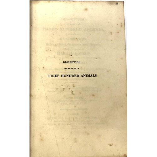 627 - BOOK, ANTIQUARIAN NATURAL HISTORY. 'A Description of Three Hundred Animals including Quadrupeds, Bir... 