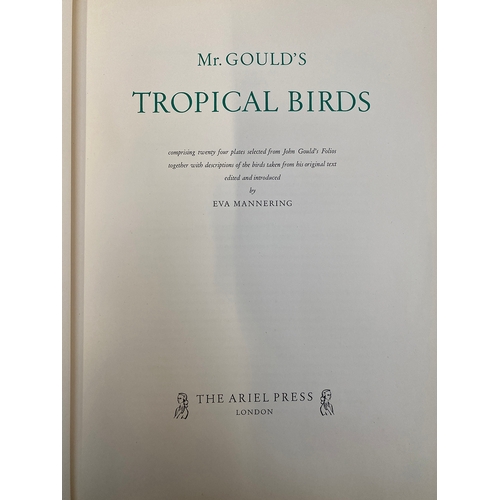 605 - 'Mr Gould's Tropical Birds', The Ariel Press, 'containing twenty four plates from John Gould's Folio... 