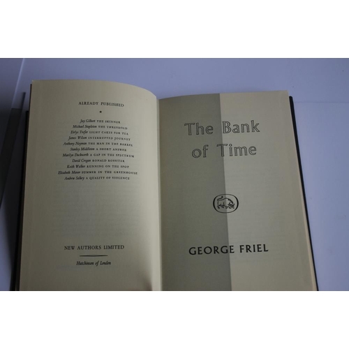 159 - GEORGE FRIEL - 'THE BANK OF TIME', first edition published by Hutchinson of London in their 'New Aut... 