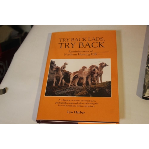 83 - BOOKS ON LAKELAND HUNTING to include 'Try Back Lads Try Back Reminiscences of Northern Hunting Folk'... 