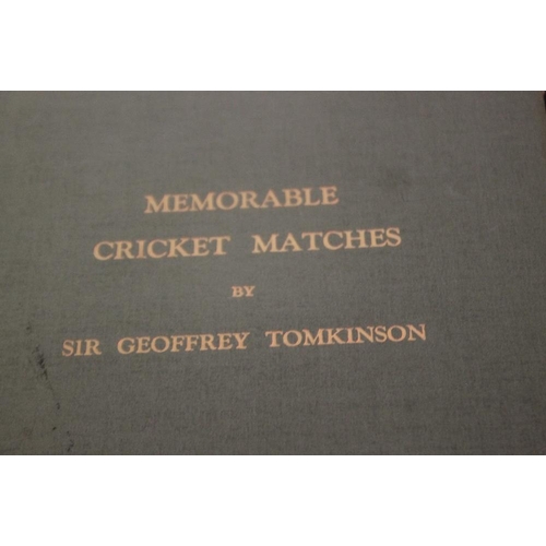 91 - MEMORABLE CRICKET MATCHES' BY SIR GEOFFREY TOMKINSON, published by G. T. Cheshire & Sons of Kiddermi... 