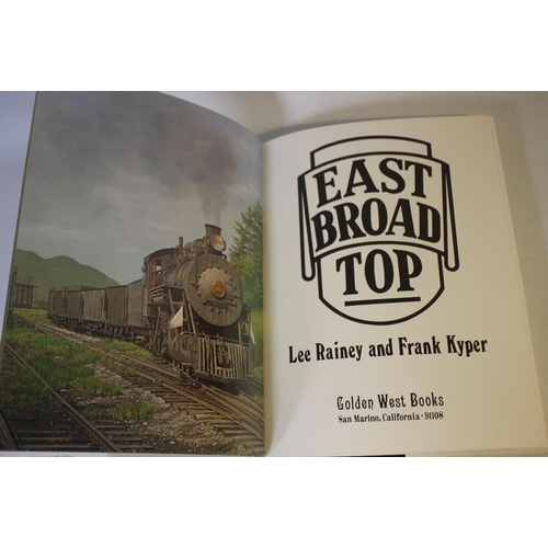 106 - EAST BROAD TOP' by Lee Rainey and Frank Kyper, published by Golden West Books 1981