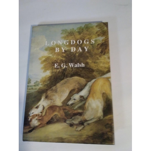 76 - BOOKS ON LURCHERS, LONGDOGS AND SIGHTHOUNDS to include 'Longdogs By Day' by E. G. Walsh 1990, 'Runni... 