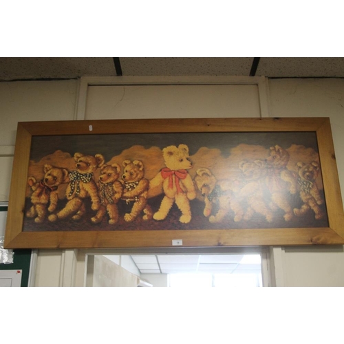 18 - A PINE FRAMED PRINT DEPICTING TEDDY BEARS 55 CM X 134 CM