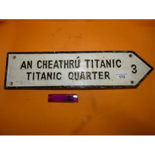 173 - TITANIC QUARTER CAST IRON SIGN