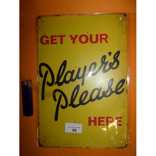 68 - PLAYERS PLEASE STEEL SIGN