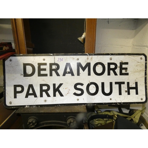 236 - DERAMORE PARK SOUTH SIGN (76 X 28 CM )