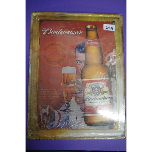 299 - BUDWEISER TIN SIGN H40 X 30CM