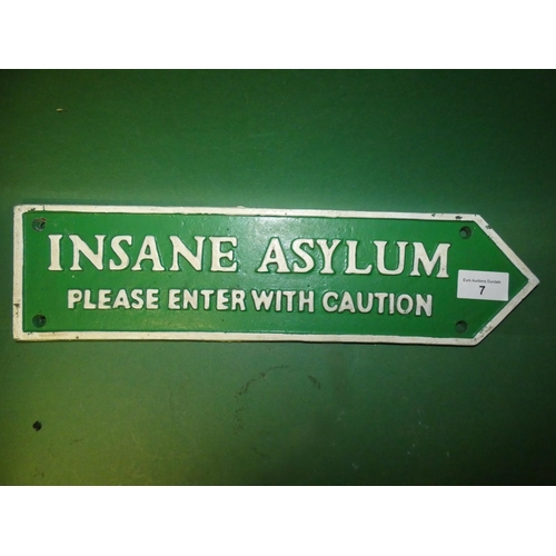 8 - INSANE ASYLUM CASI IRON SIGN