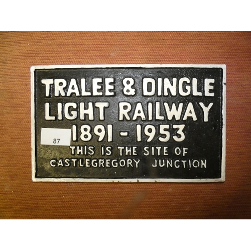 87 - CAST IRON TRALEE AND DINGLE SIGN